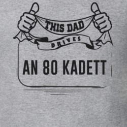 This Dad Drives An 80 Kadett Father's Day T Shirt