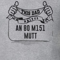 This Dad Drives An 80 M151 Mutt Father's Day T Shirt