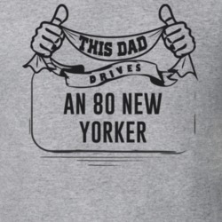 This Dad Drives An 80 New Yorker Father's Day T Shirt