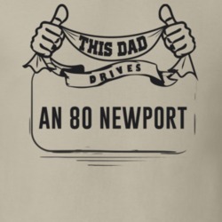 This Dad Drives An 80 Newport Father's Day T Shirt