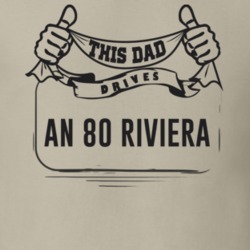 This Dad Drives An 80 Riviera Father's Day T Shirt