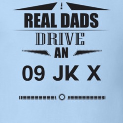 Real Dads Drive An 09 Jk X Father's Day T Shirt