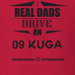 Real Dads Drive An 09 Kuga Father's Day T Shirt