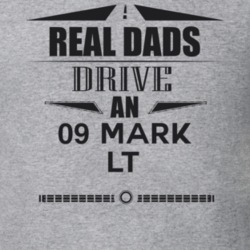 Real Dads Drive An 09 Mark Lt Father's Day T Shirt
