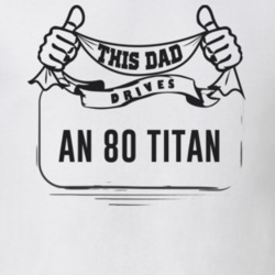 This Dad Drives An 80 Titan Father's Day T Shirt