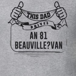 This Dad Drives An 81 Beauville?van Father's Day T Shirt
