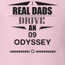 Real Dads Drive An 09 Odyssey Father's Day T Shirt