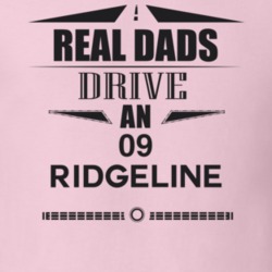 Real Dads Drive An 09 Ridgeline Father's Day T Shirt