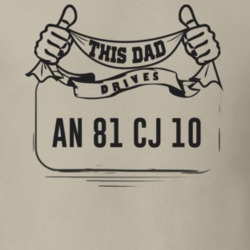 This Dad Drives An 81 Cj 10 Father's Day T Shirt