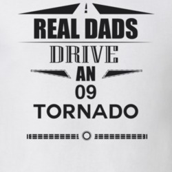 Real Dads Drive An 09 Tornado Father's Day T Shirt