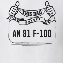 This Dad Drives An 81 F-100 Father's Day T Shirt