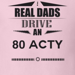 Real Dads Drive An 80 Acty Father's Day T Shirt