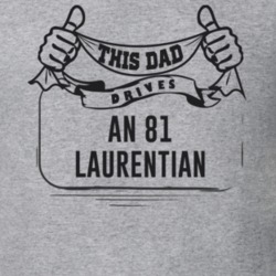 This Dad Drives An 81 Laurentian Father's Day T Shirt