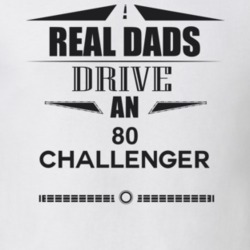Real Dads Drive An 80 Challenger Father's Day T Shirt