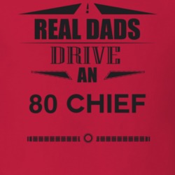 Real Dads Drive An 80 Chief Father's Day T Shirt