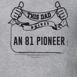 This Dad Drives An 81 Pioneer Father's Day T Shirt