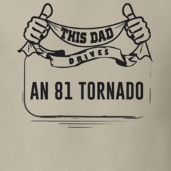 This Dad Drives An 81 Tornado Father's Day T Shirt