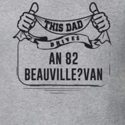 This Dad Drives An 82 Beauville?van Father's Day T Shirt