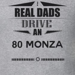 Real Dads Drive An 80 Monza Father's Day T Shirt