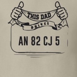 This Dad Drives An 82 Cj 5 Father's Day T Shirt