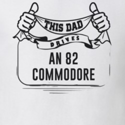 This Dad Drives An 82 Commodore Father's Day T Shirt