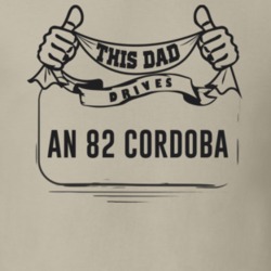 This Dad Drives An 82 Cordoba Father's Day T Shirt