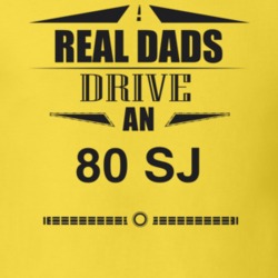 Real Dads Drive An 80 Sj Father's Day T Shirt
