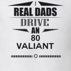Real Dads Drive An 80 Valiant Father's Day T Shirt