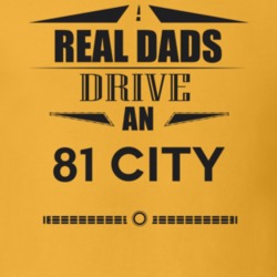 Real Dads Drive An 81 City Father's Day T Shirt