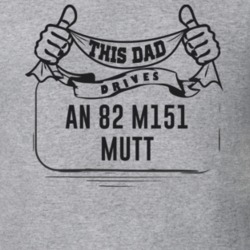 This Dad Drives An 82 M151 Mutt Father's Day T Shirt