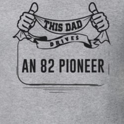 This Dad Drives An 82 Pioneer Father's Day T Shirt