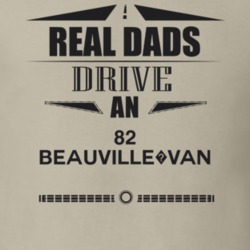 Real Dads Drive An 82 Beauville?van Father's Day T Shirt