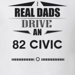 Real Dads Drive An 82 Civic Father's Day T Shirt