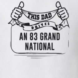 This Dad Drives An 83 Grand National Father's Day T Shirt