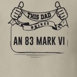 This Dad Drives An 83 Mark Vi Father's Day T Shirt