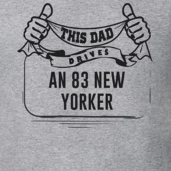 This Dad Drives An 83 New Yorker Father's Day T Shirt