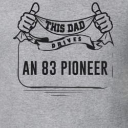 This Dad Drives An 83 Pioneer Father's Day T Shirt