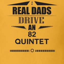 Real Dads Drive An 82 Quintet Father's Day T Shirt