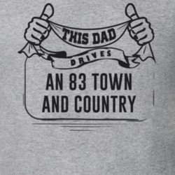 This Dad Drives An 83 Town And Country Father's Day T Shirt