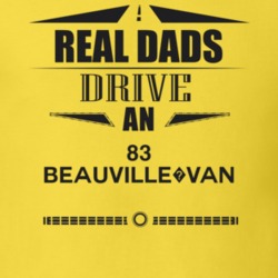 Real Dads Drive An 83 Beauville?van Father's Day T Shirt