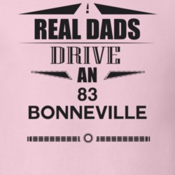 Real Dads Drive An 83 Bonneville Father's Day T Shirt