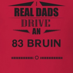 Real Dads Drive An 83 Bruin Father's Day T Shirt