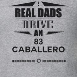 Real Dads Drive An 83 Caballero Father's Day T Shirt