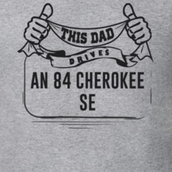 This Dad Drives An 84 Cherokee Se Father's Day T Shirt