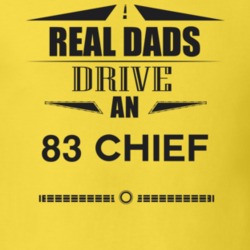 Real Dads Drive An 83 Chief Father's Day T Shirt