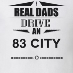 Real Dads Drive An 83 City Father's Day T Shirt