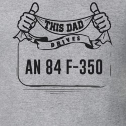 This Dad Drives An 84 F-350 Father's Day T Shirt