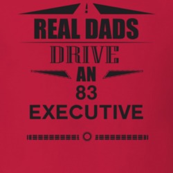 Real Dads Drive An 83 Executive Father's Day T Shirt
