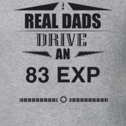 Real Dads Drive An 83 Exp Father's Day T Shirt
