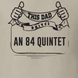 This Dad Drives An 84 Quintet Father's Day T Shirt